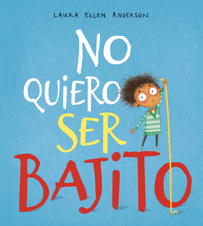 Vorderes Coverbild No Quiero Ser Bajito