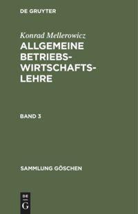 Vorderes Coverbild Konrad Mellerowicz: Allgemeine Betriebswirtschaftslehre. Band 3