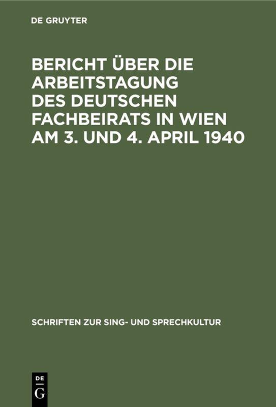 Vorderes Coverbild Bericht über die Arbeitstagung des deutschen Fachbeirats in Wien am 3. und 4. April 1940