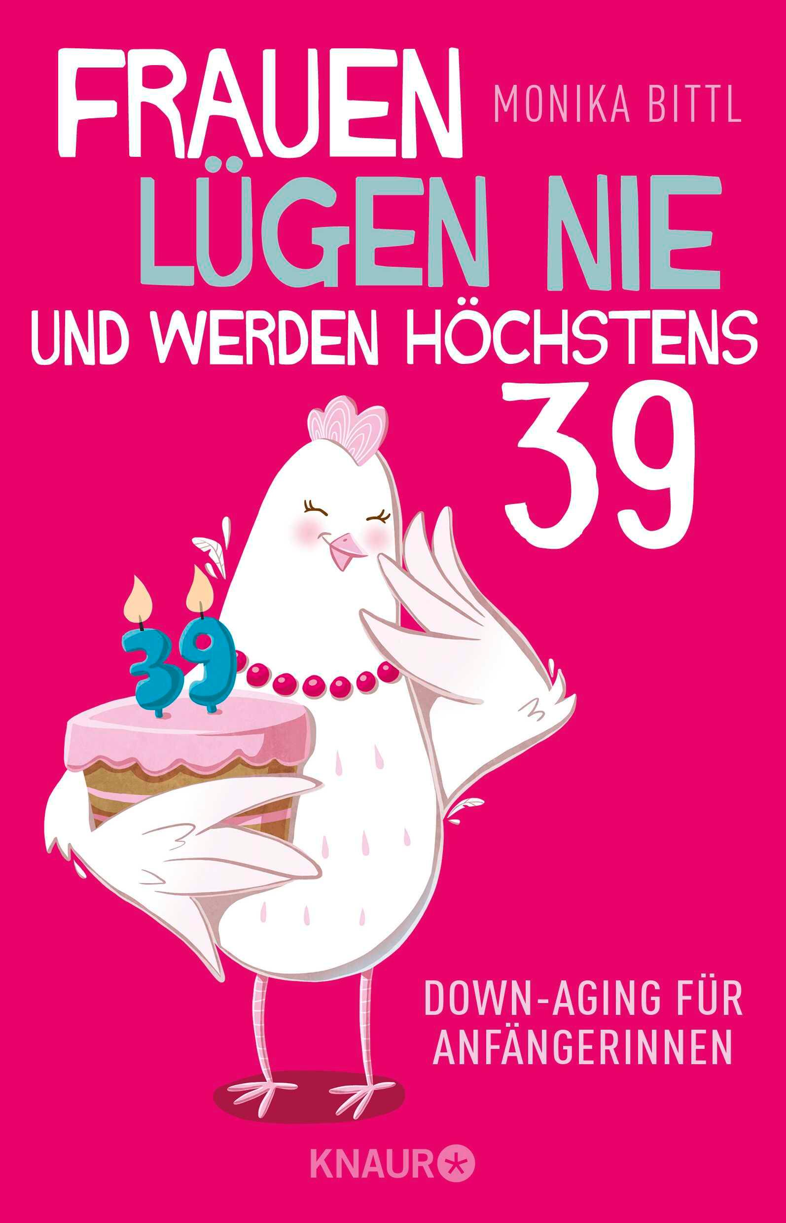 Vorderes Coverbild Frauen lügen nie und werden höchstens 39