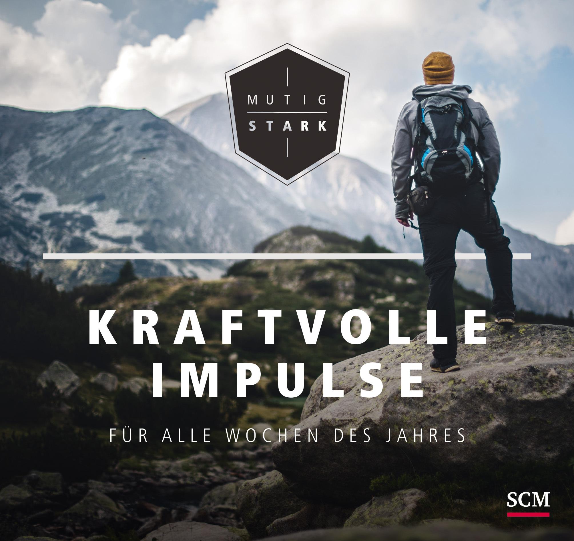 Vorderes Coverbild Mutig und stark - Kraftvolle Impulse für alle Wochen des Jahres