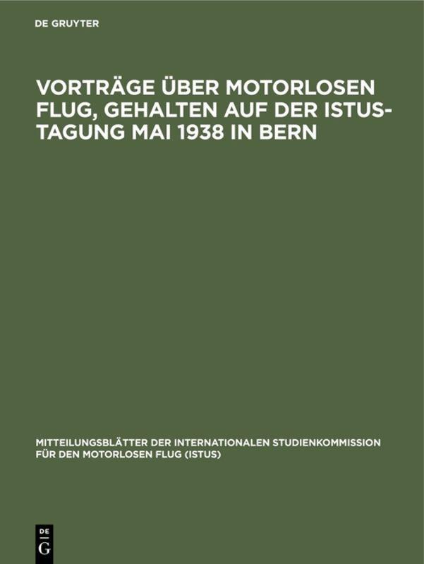 Vorderes Coverbild Vorträge über motorlosen Flug, gehalten auf der Istus-Tagung Mai 1938 in Bern