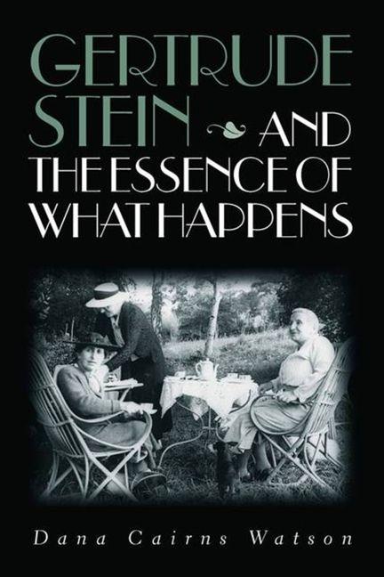 Vorderes Coverbild Gertrude Stein and the Essence of What Happens