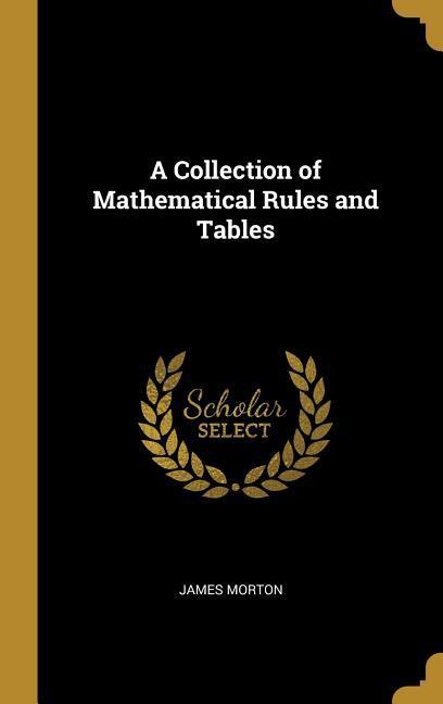 Vorderes Coverbild A Collection of Mathematical Rules and Tables