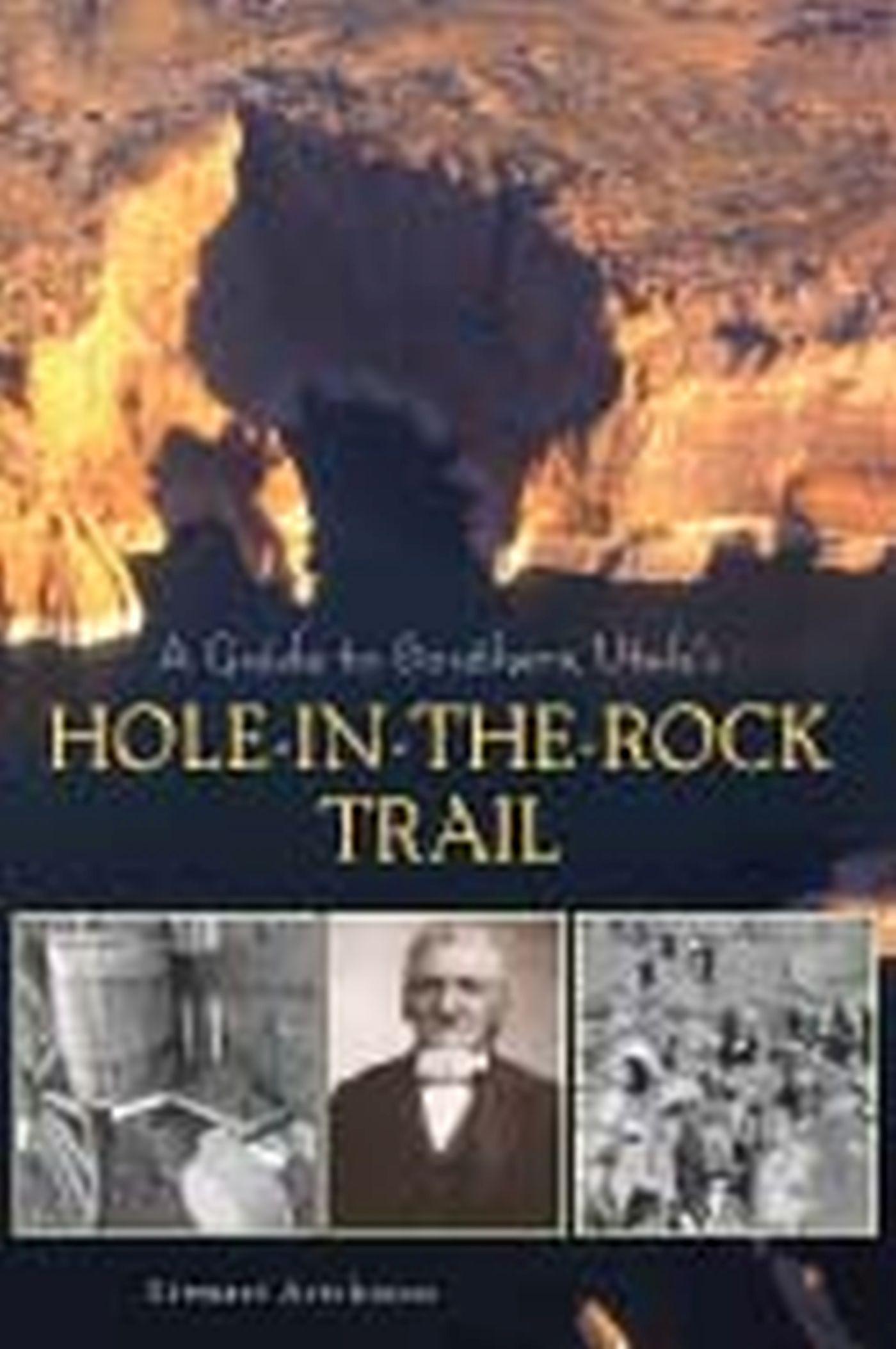 Vorderes Coverbild A Guide to Southern Utah's Hole-In-The-Rock Trail