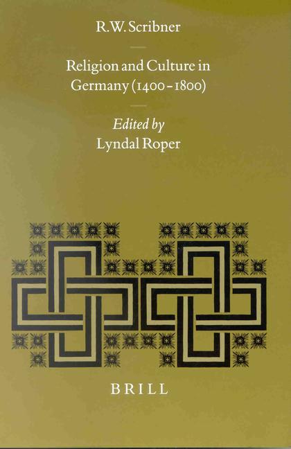 Vorderes Coverbild Religion and Culture in Germany (1400-1800)