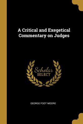 Vorderes Coverbild A Critical and Exegetical Commentary on Judges