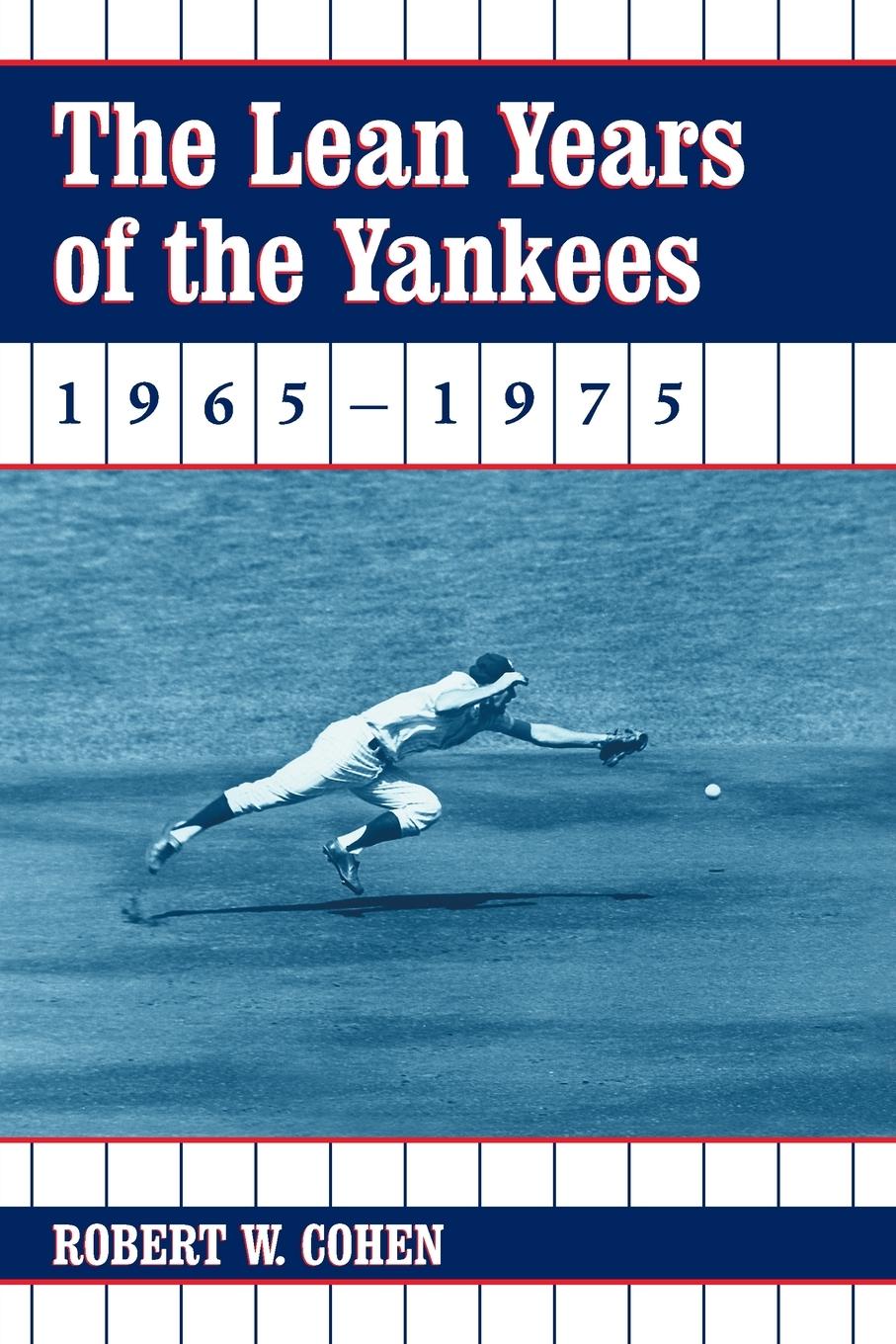 Vorderes Coverbild The Lean Years of the Yankees, 1965-1975