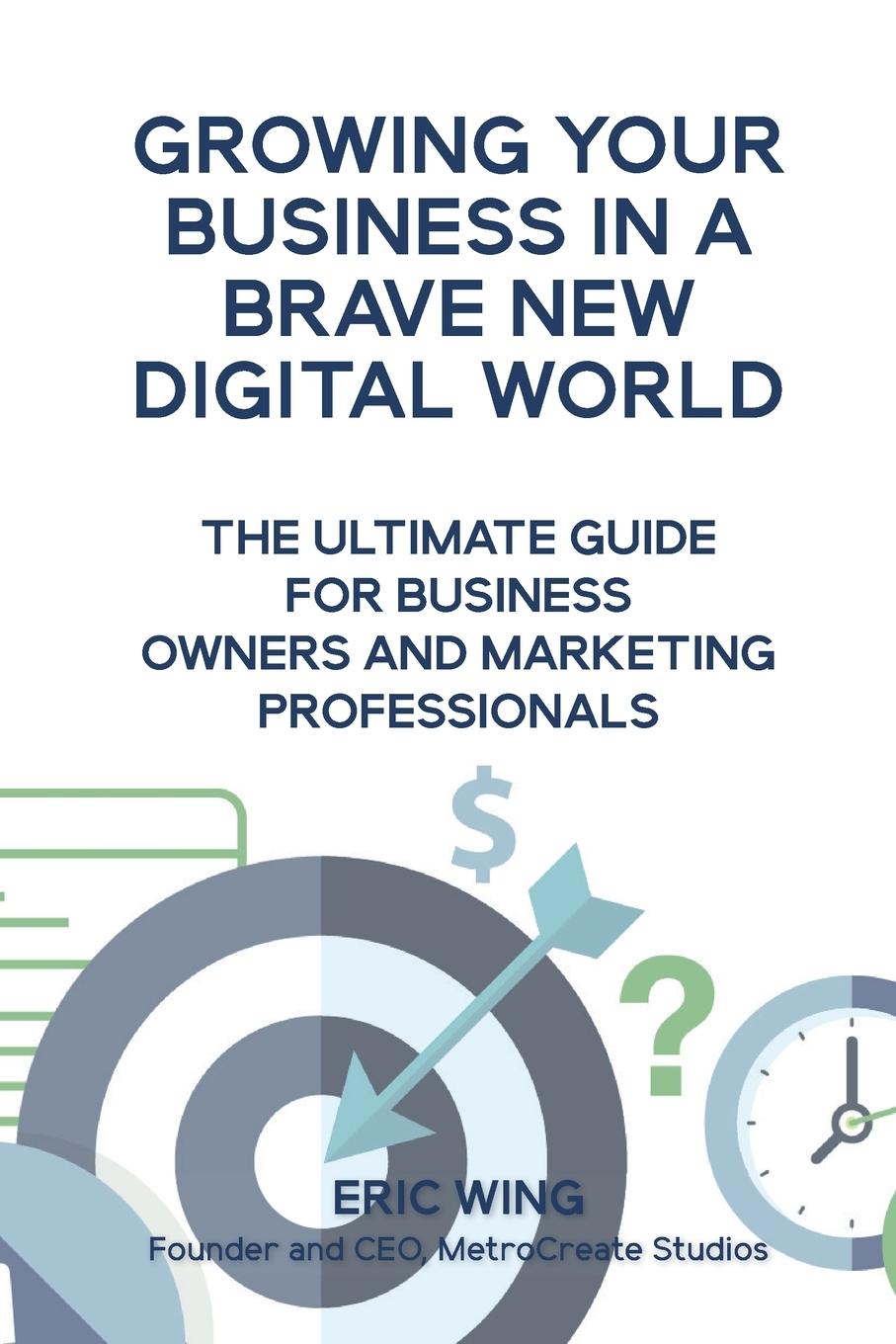 Vorderes Coverbild Growing Your Business In A Brave New Digital World