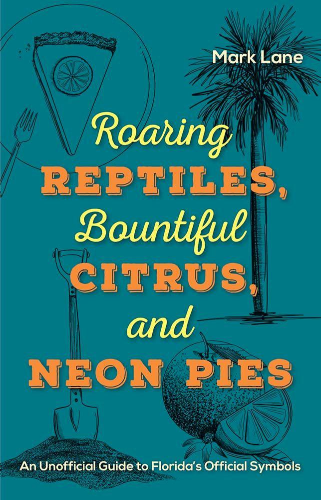 Vorderes Coverbild Roaring Reptiles, Bountiful Citrus, and Neon Pies