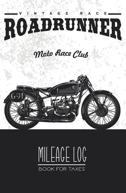 Vorderes Coverbild Mileage Log Book for Taxes: Vehicle Mileage Log Book Keep Tracking Daily Miles Record for Business or Personal