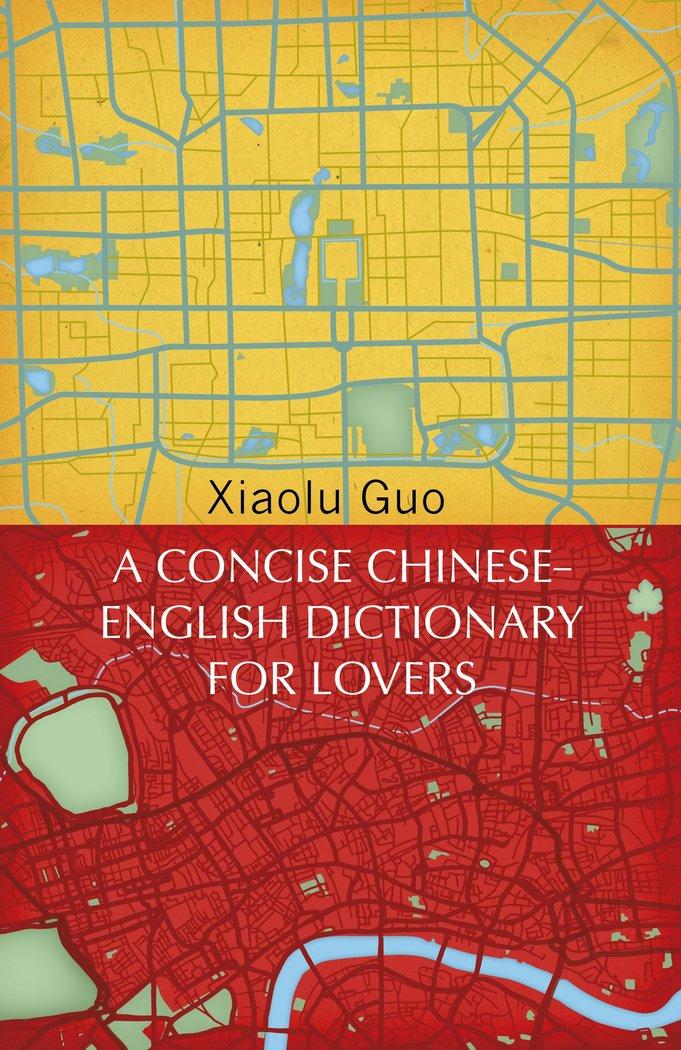 Vorderes Coverbild A Concise Chinese-English Dictionary for Lovers