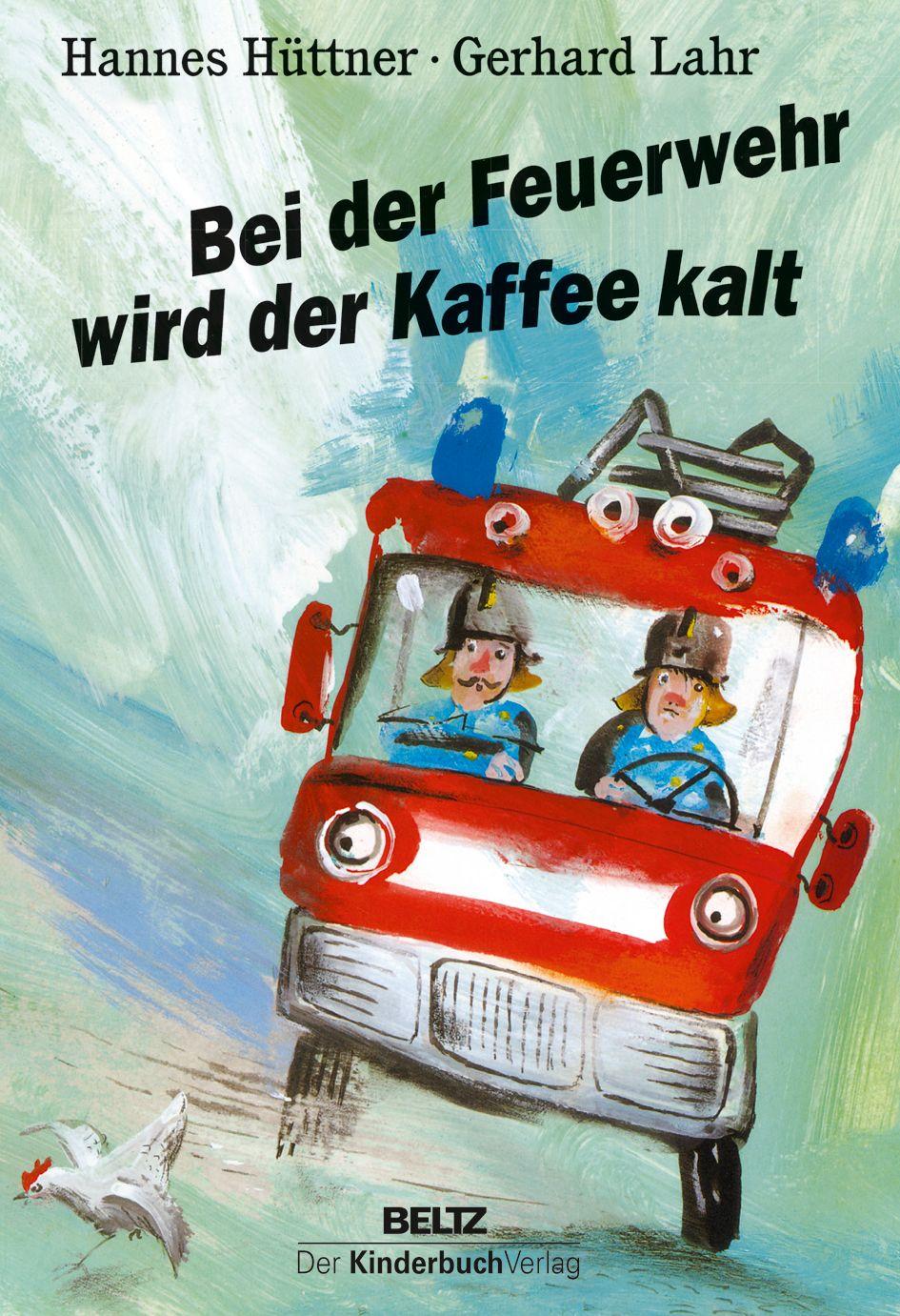 Vorderes Coverbild Bei der Feuerwehr wird der Kaffee kalt