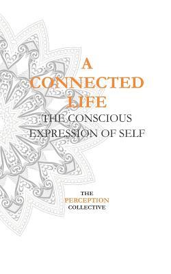 Vorderes Coverbild A Connected Life: The Conscious Expression of Self