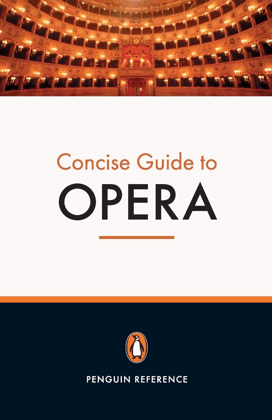 Vorderes Coverbild The Penguin Concise Guide to Opera
