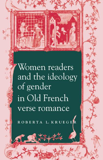 Vorderes Coverbild Women Readers and the Ideology of Gender in Old French Verse Romance