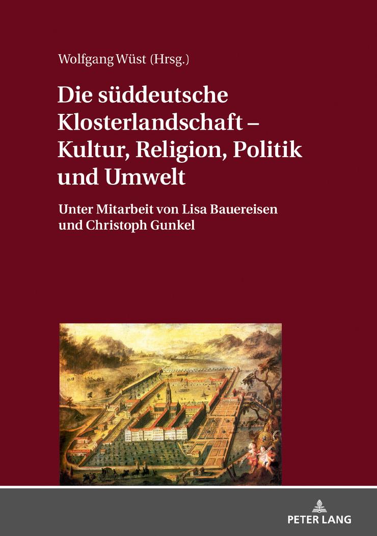 Vorderes Coverbild Die süddeutsche Klosterlandschaft - Kultur, Religion, Politik und Umwelt