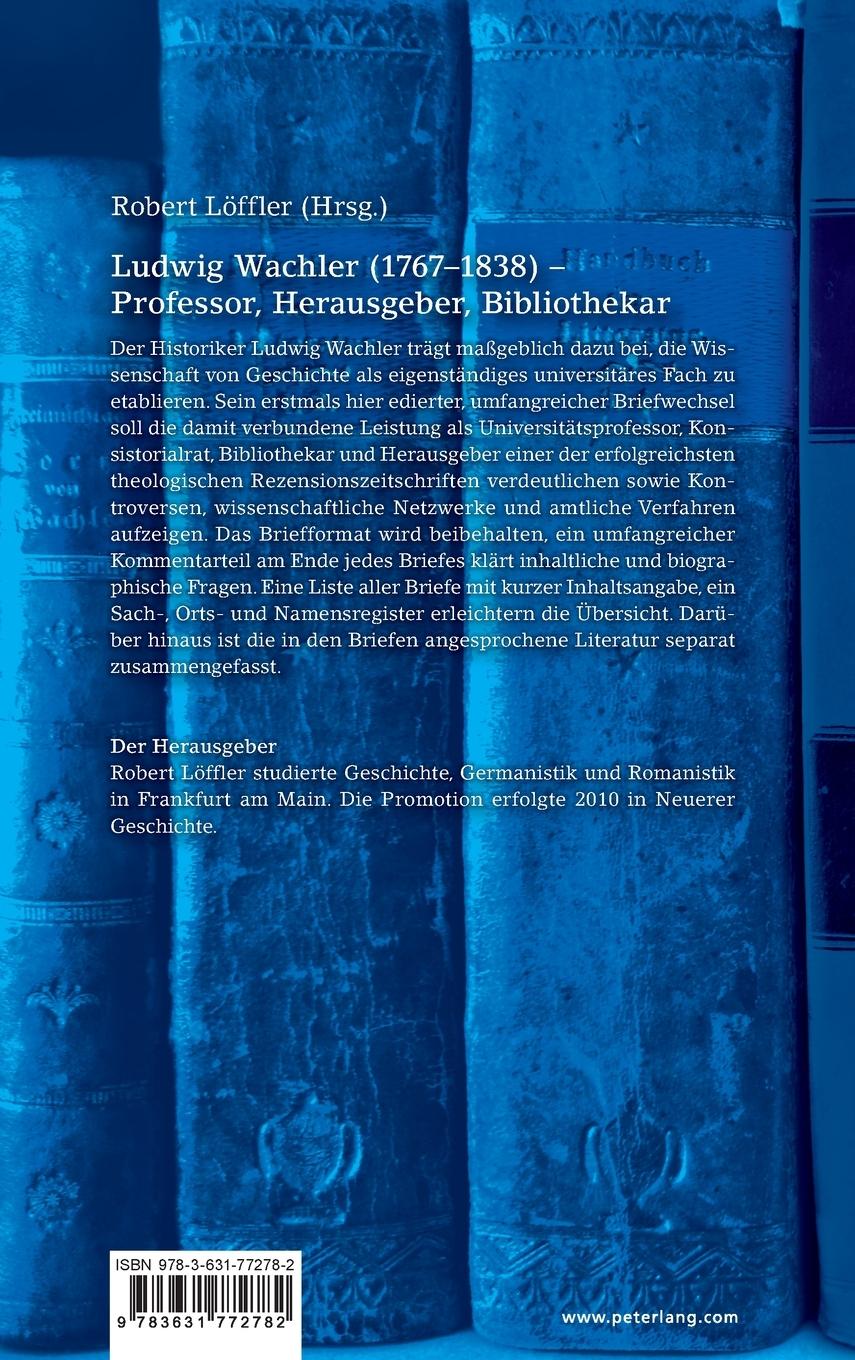 Rückseitencover Ludwig Wachler (1767-1838) - Professor, Herausgeber, Bibliothekar