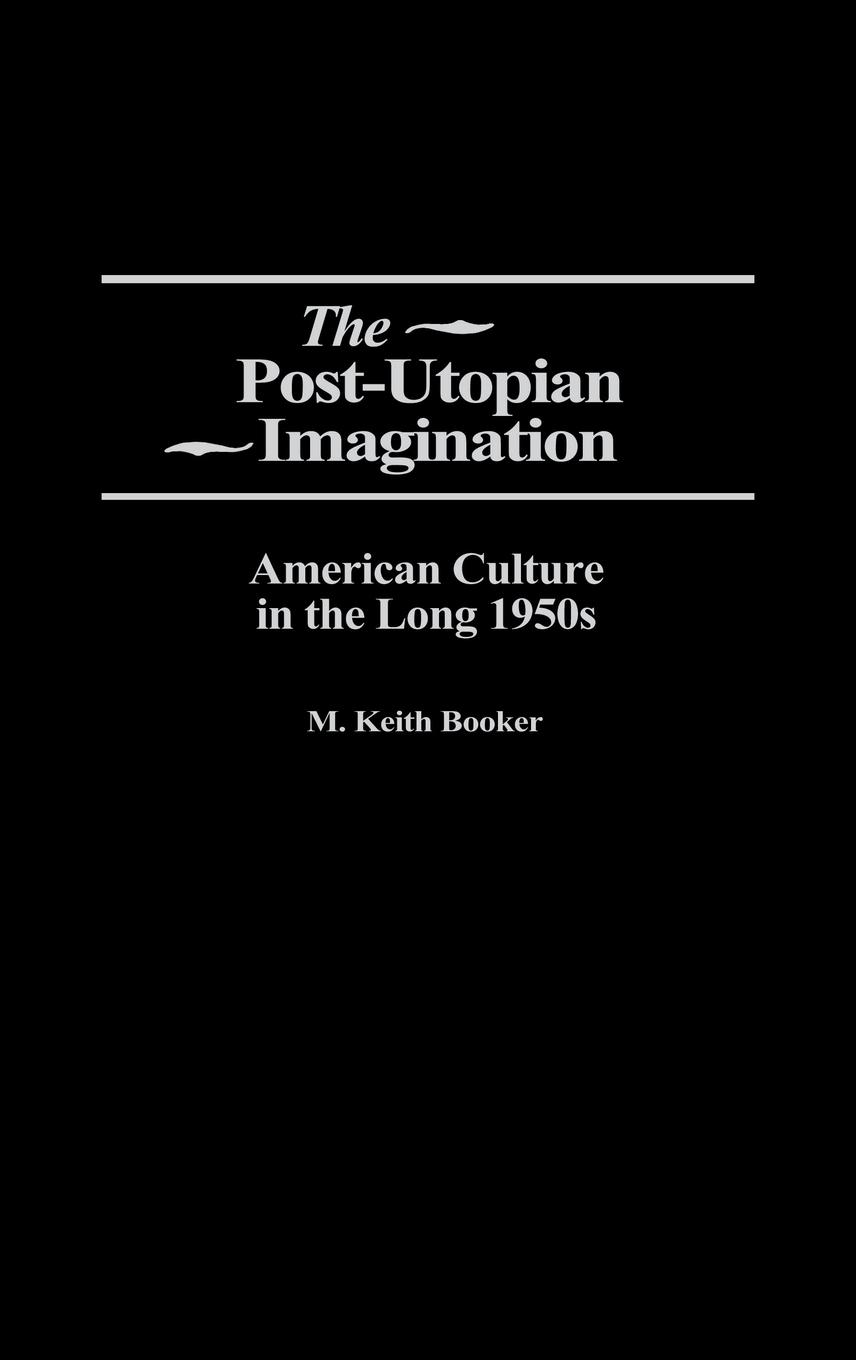 Vorderes Coverbild The Post-Utopian Imagination