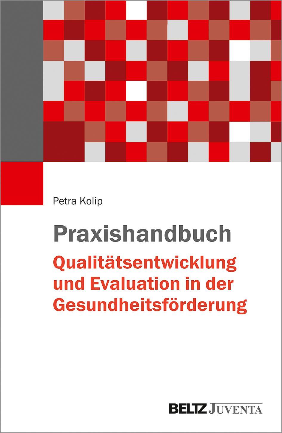 Vorderes Coverbild Praxishandbuch Qualitätsentwicklung und Evaluation in der Gesundheitsförderung