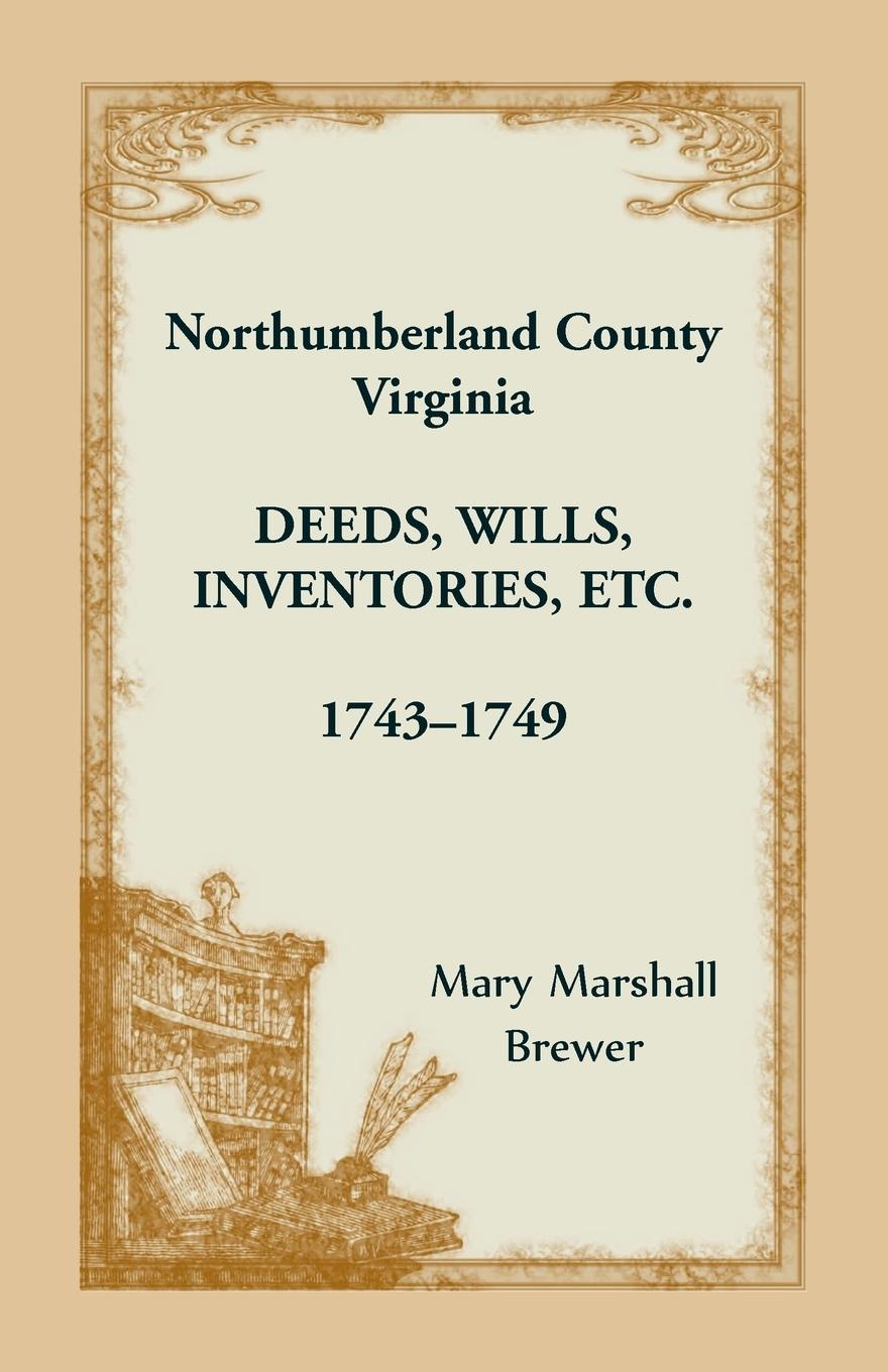 Vorderes Coverbild Northumberland County, Virginia Deeds, Wills, Inventories etc., 1743-1749