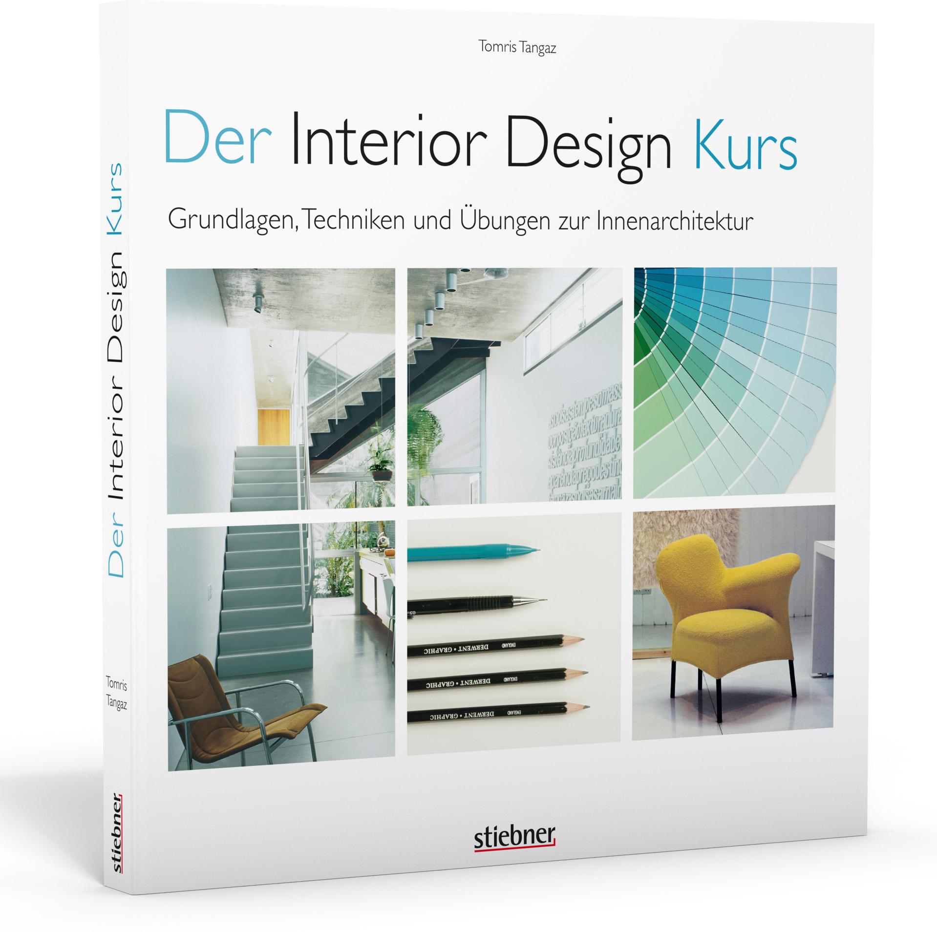 Vorderes Coverbild Der Interior Design Kurs Grundlagen, Techniken und Übungen zur Innenarchitektur.