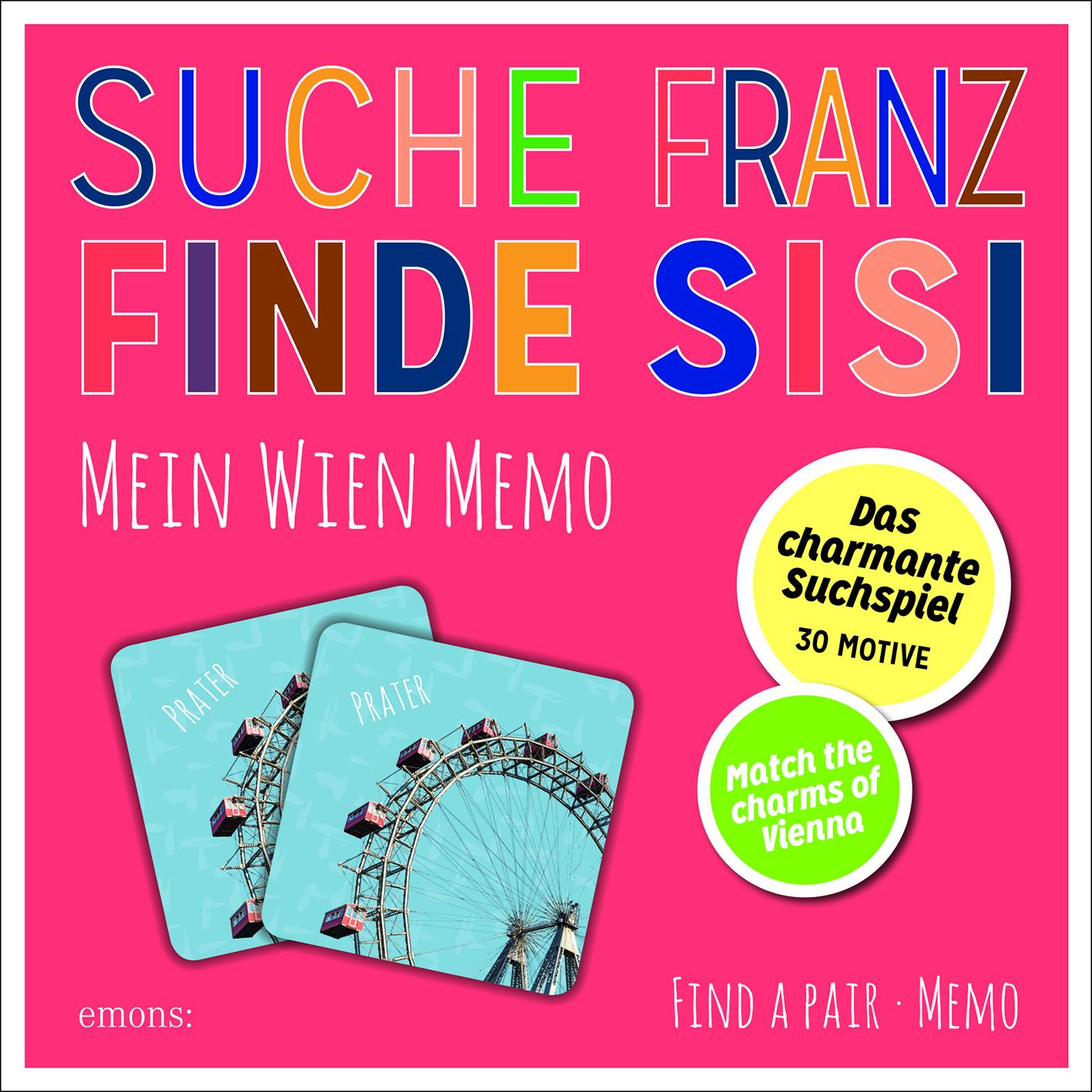 Vorderes Coverbild Suche Franz - Finde Sisi. Mein Wien Memo