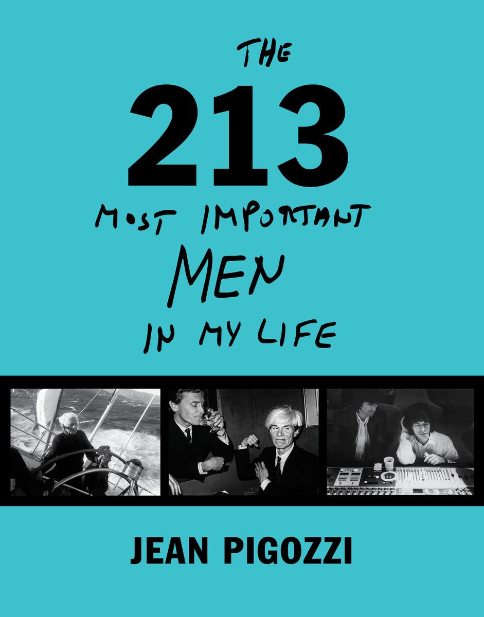 Vorderes Coverbild Jean Pigozzi: The 213 Most Important Men in My Life