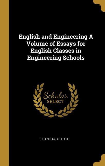Vorderes Coverbild English and Engineering A Volume of Essays for English Classes in Engineering Schools