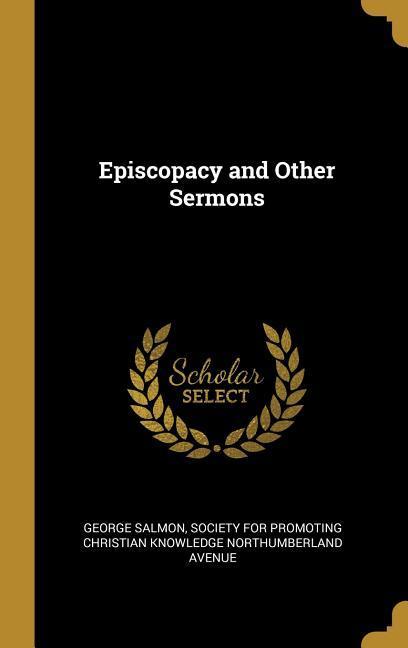 Vorderes Coverbild Episcopacy and Other Sermons