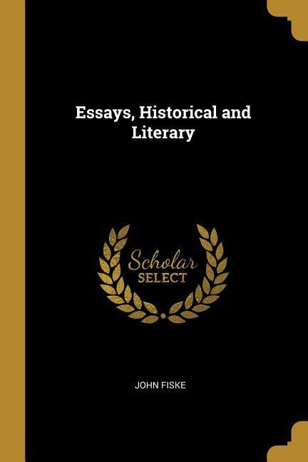 Vorderes Coverbild Essays, Historical and Literary