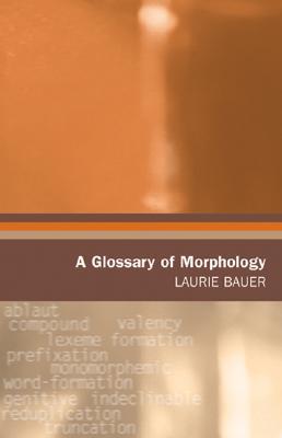 Vorderes Coverbild A Glossary of Morphology