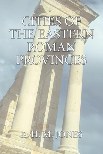 Vorderes Coverbild The Cities of the Eastern Roman Provinces, 2nd Edition