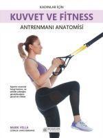 Vorderes Coverbild Kadinlar Icin Kuvvet ve Fitness Antrenmani Anatomisi
