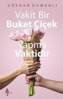 Vorderes Coverbild Vakit Bir Buket Cicek Yapma Vaktidir