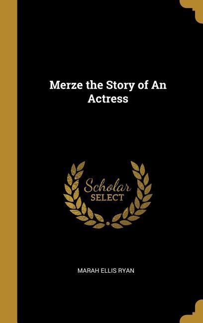 Vorderes Coverbild Merze the Story of An Actress