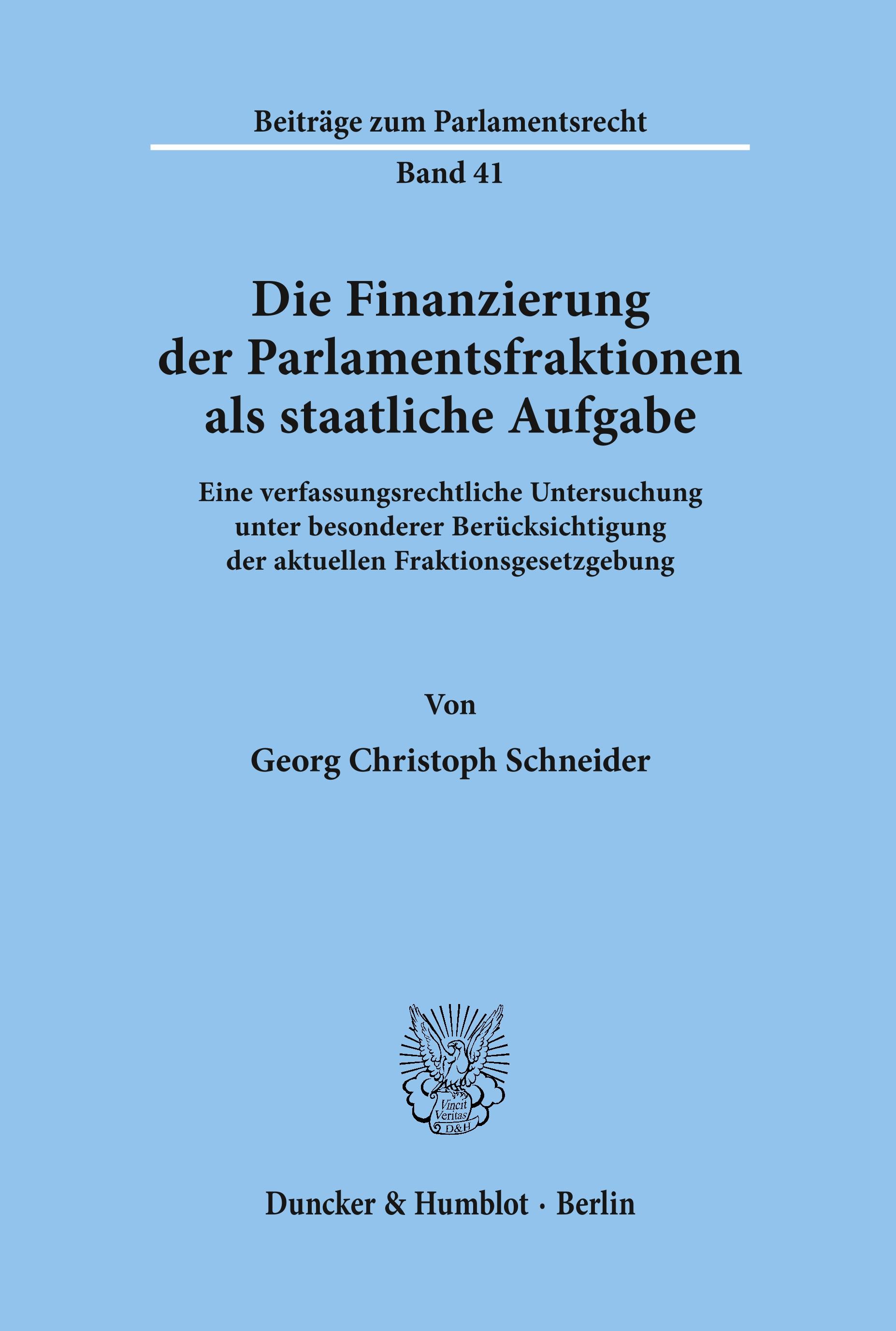 Vorderes Coverbild Die Finanzierung der Parlamentsfraktionen als staatliche Aufgabe.