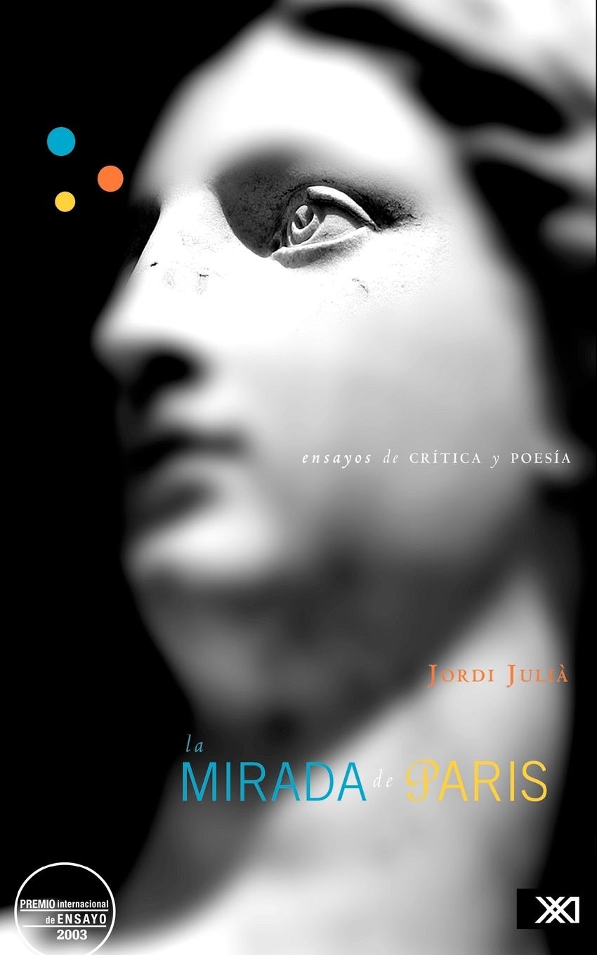 Vorderes Coverbild La mirada de Paris. Ensayos de crítica y poesía