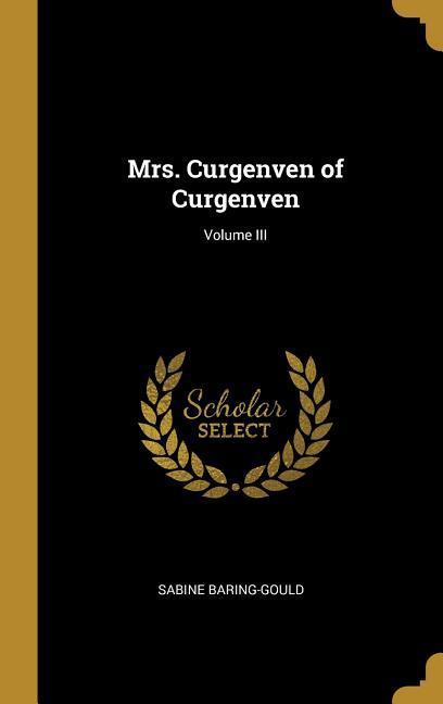 Vorderes Coverbild Mrs. Curgenven of Curgenven; Volume III