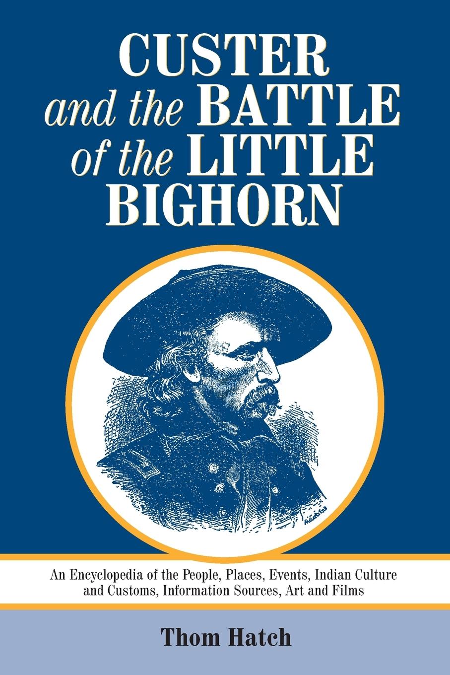 Vorderes Coverbild Custer and the Battle of the Little Bighorn