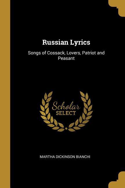 Vorderes Coverbild Russian Lyrics: Songs of Cossack, Lovers, Patriot and Peasant