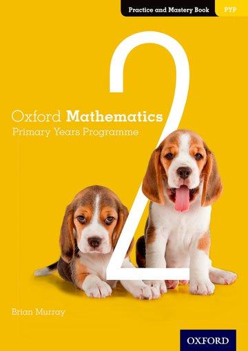 Vorderes Coverbild Oxford Mathematics Primary Years Programme Practice and Mastery Book 2