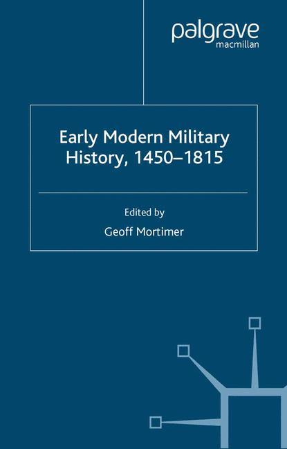 Vorderes Coverbild Early Modern Military History, 1450-1815