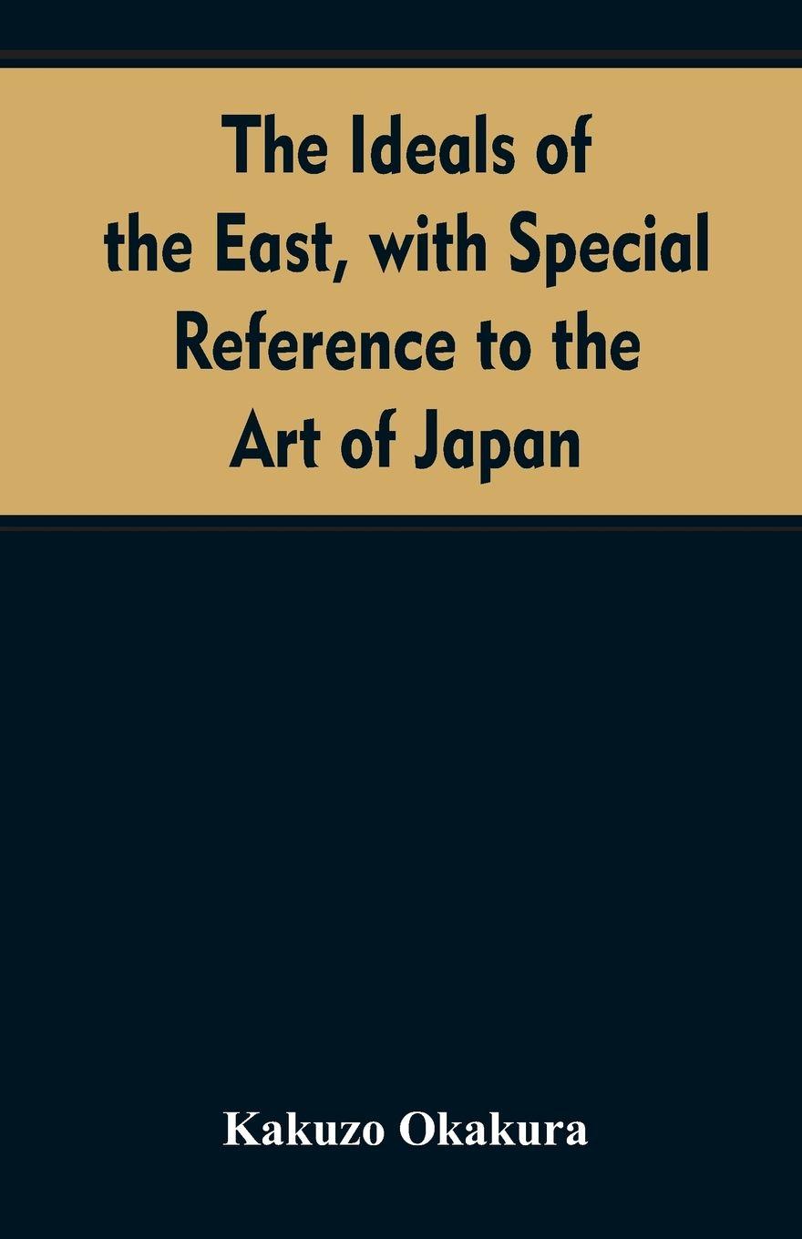 Vorderes Coverbild The ideals of the east, with special reference to the art of Japan