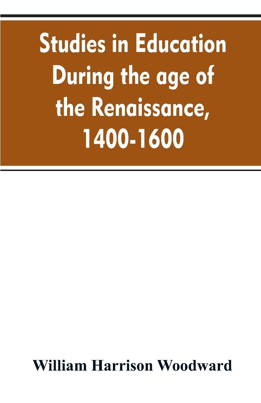 Vorderes Coverbild Studies in education during the age of the Renaissance, 1400-1600