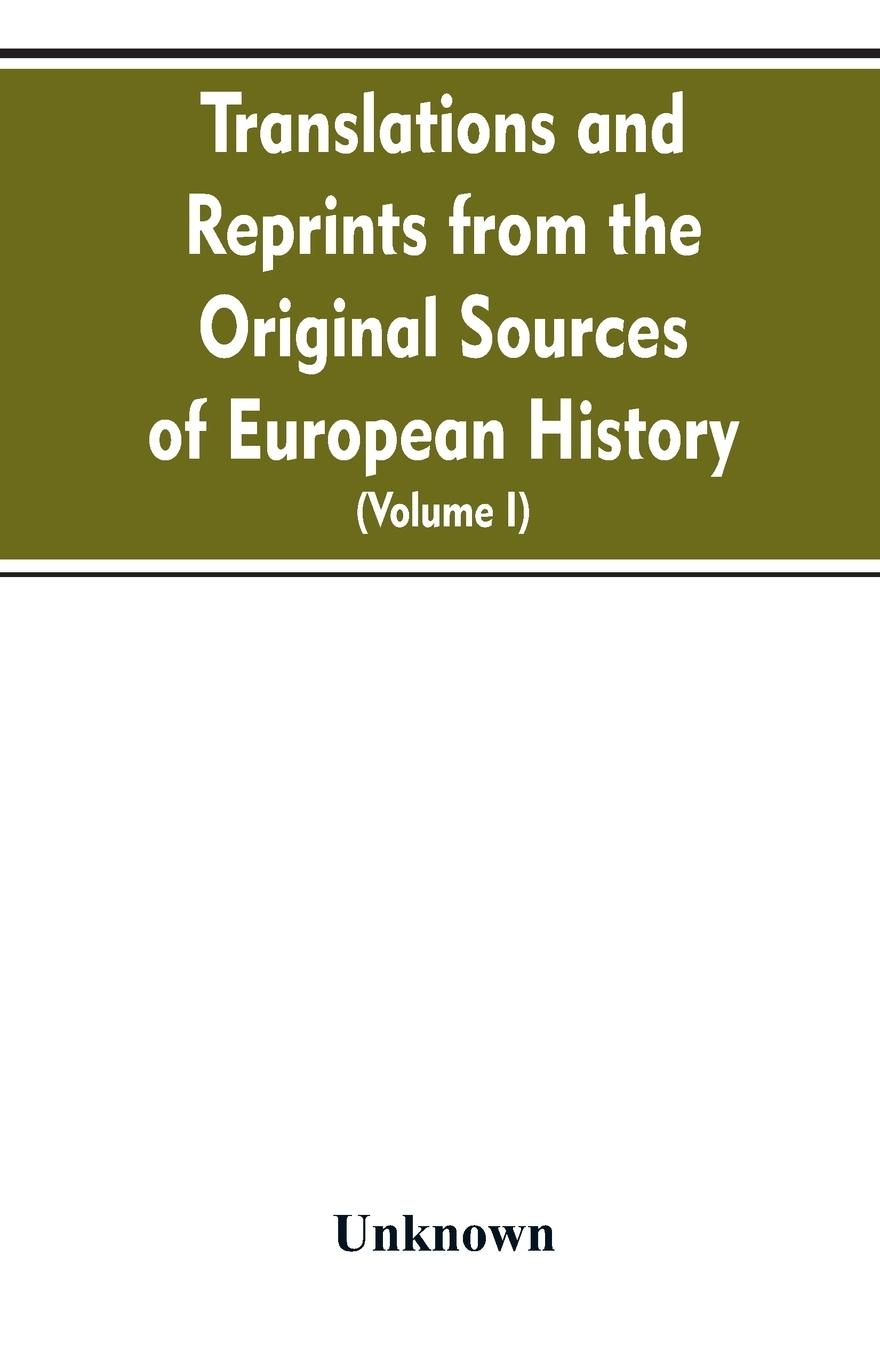 Vorderes Coverbild Translations and reprints from the original sources of European history (Volume I)