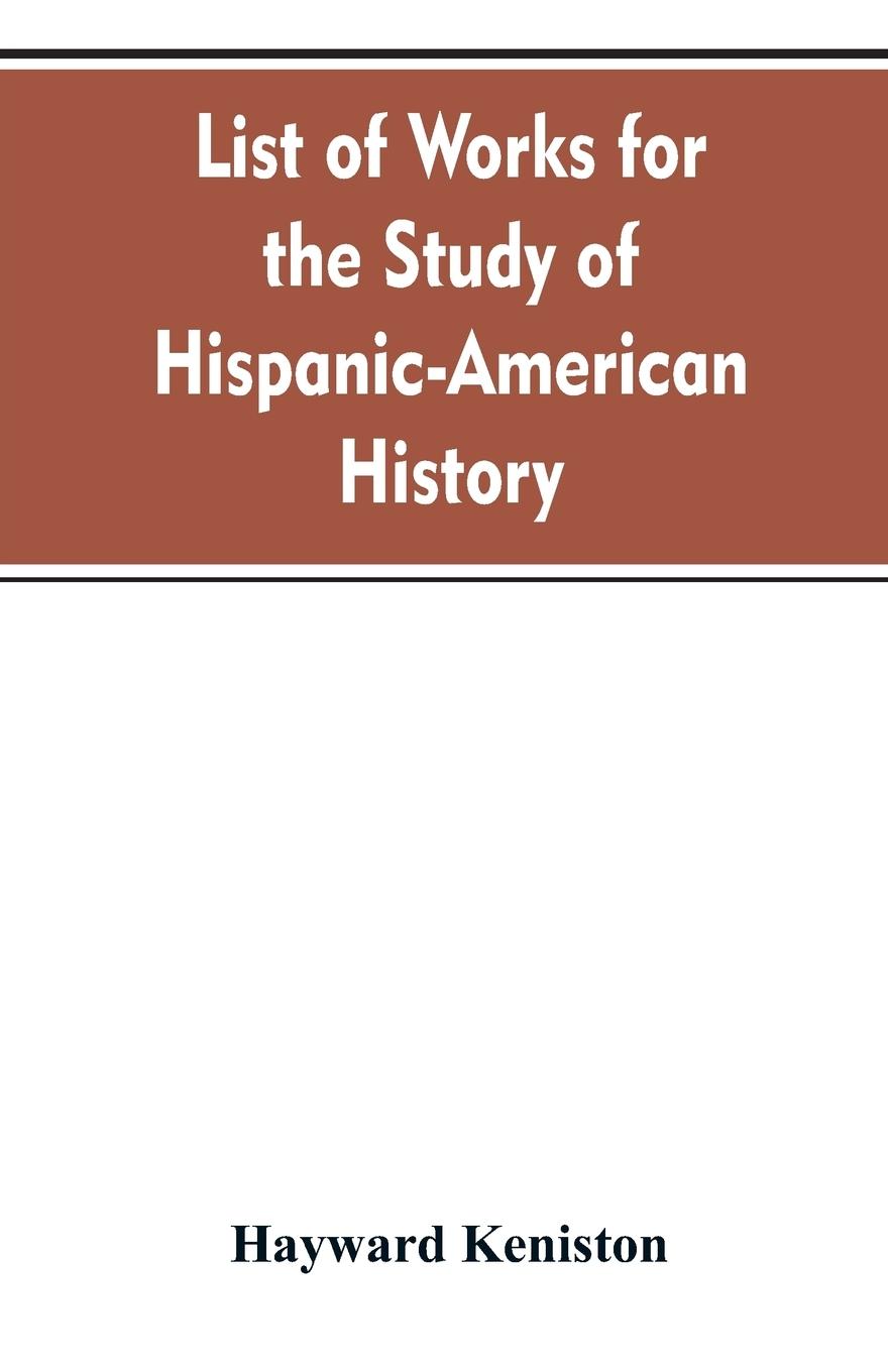 Vorderes Coverbild List of works for the study of Hispanic-American history