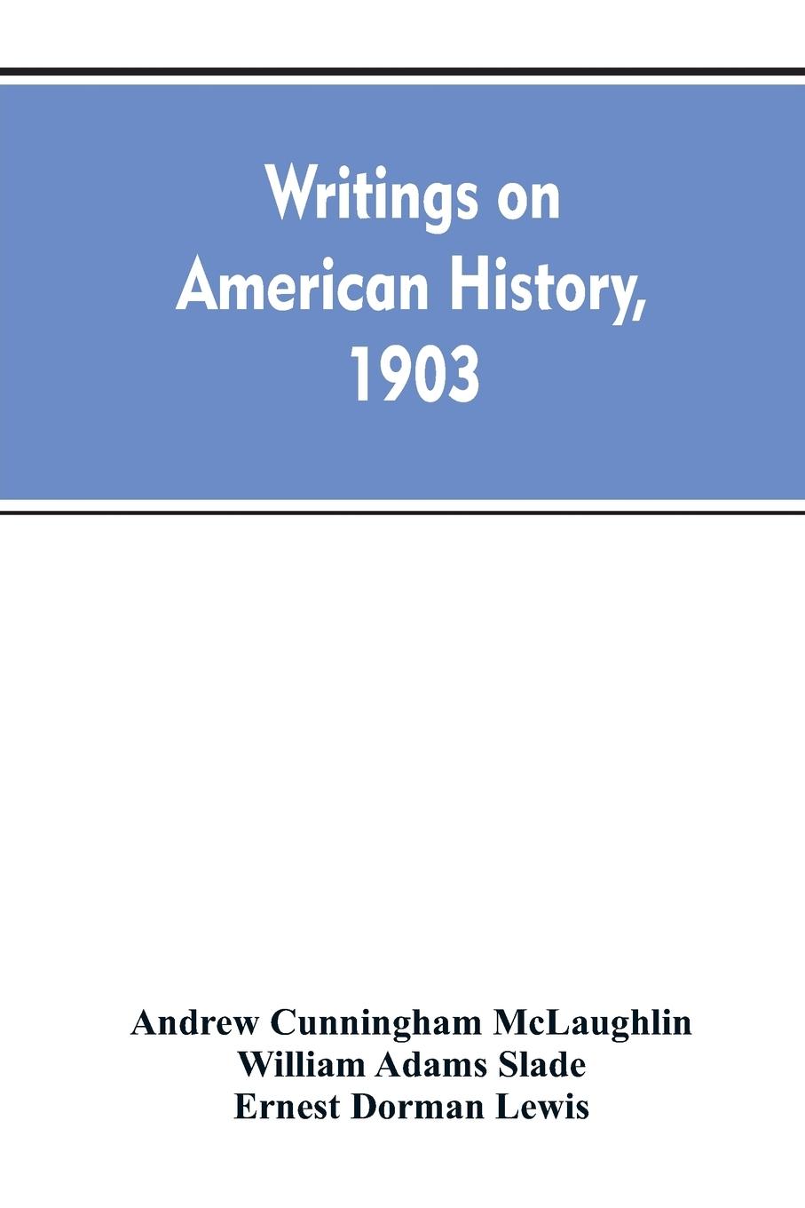 Vorderes Coverbild Writings on American history, 1903. A bibliography of books and articles on United States history published during the year 1903, with some memoranda on other portions of America