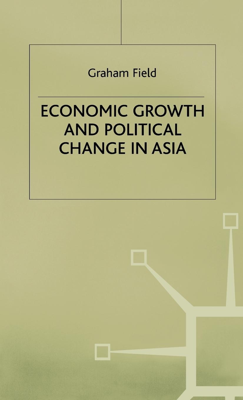 Vorderes Coverbild Economic Growth and Political Change in Asia