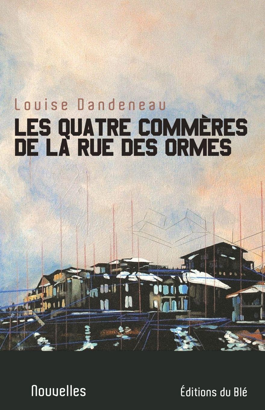 Vorderes Coverbild Les quatre commères de la rue de Ormes